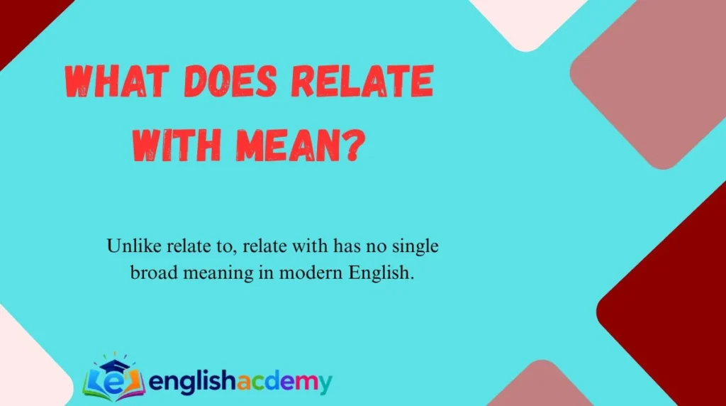 What Does Relate with Mean?