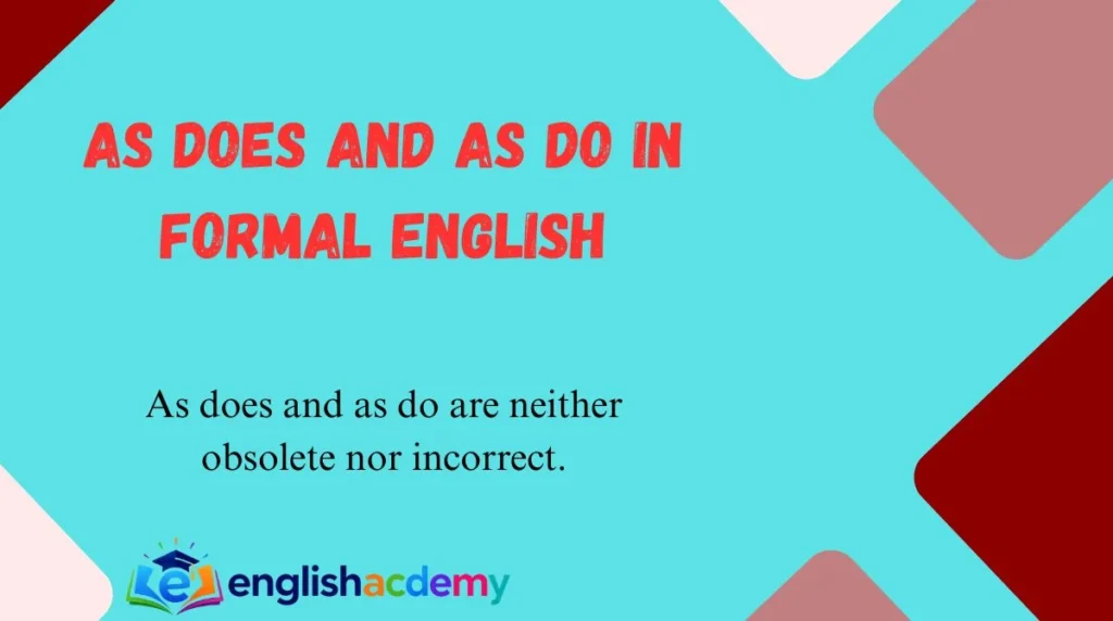As Does and As Do in Formal English