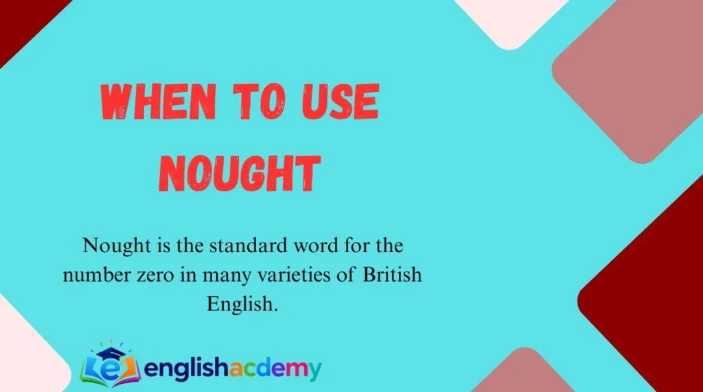When to Use Nought