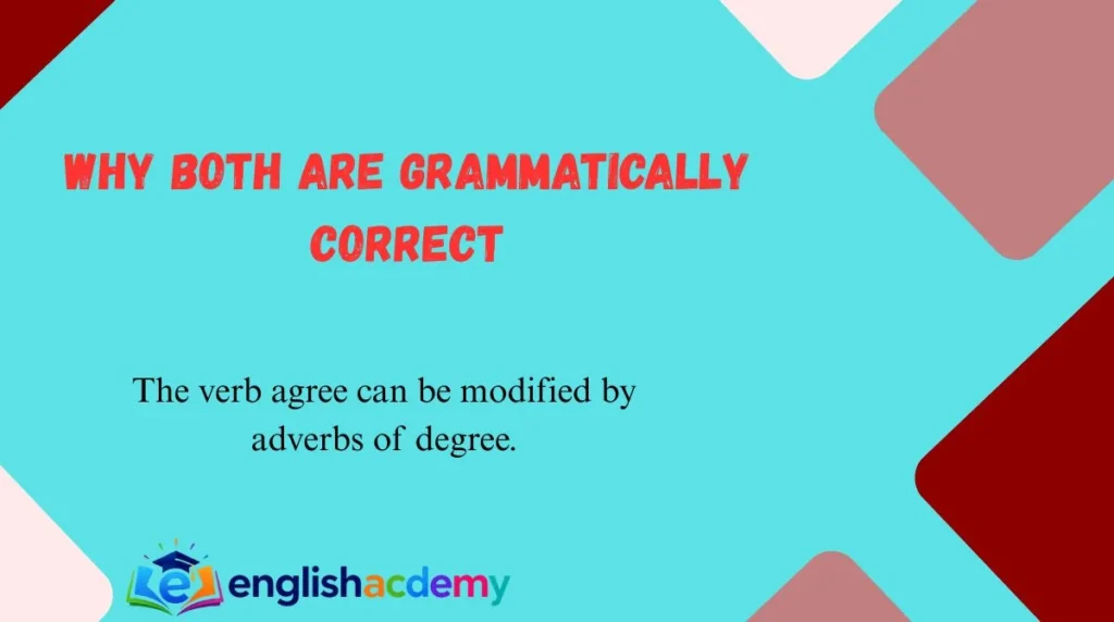 Why Both Are Grammatically Correct