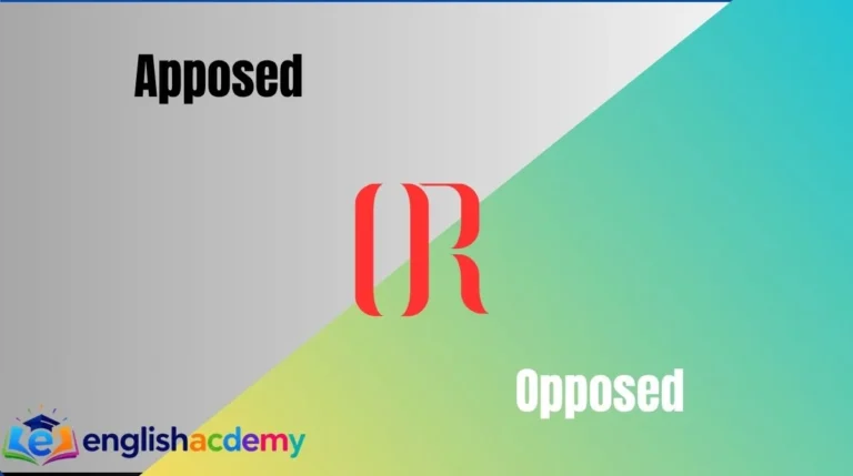 Apposed vs Opposed
