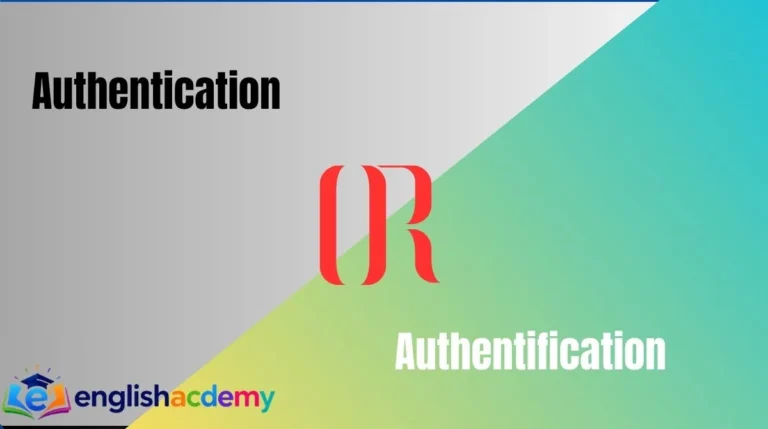 Authentication or Authentification
