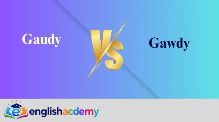 Gaudy vs Gawdy