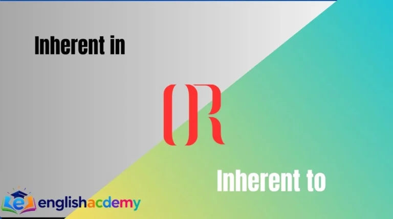 Inherent in or Inherent to