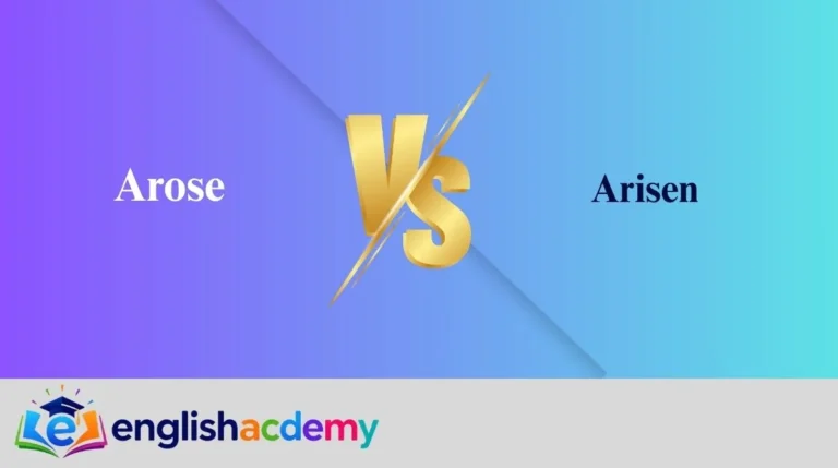 Arose vs Arisen