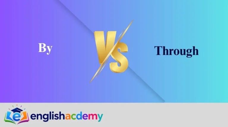 By vs Through