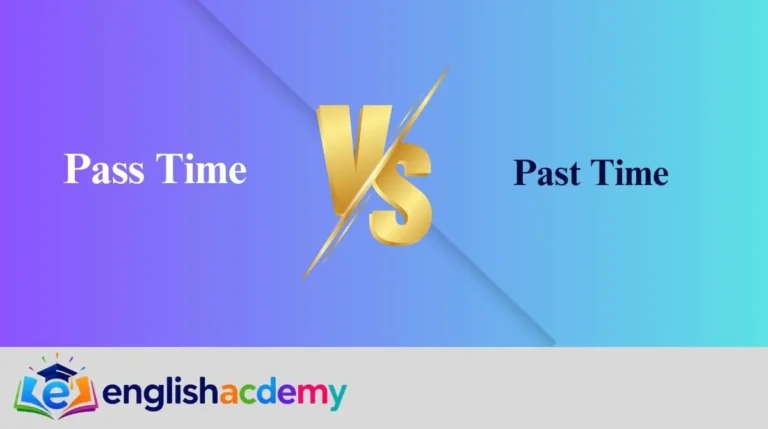 Pass Time vs Past Time