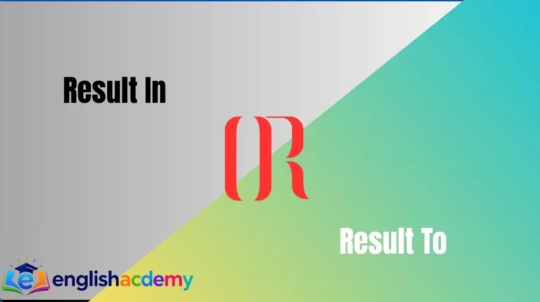 Result In or Result To